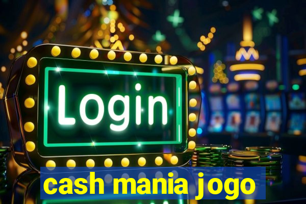 cash mania jogo